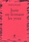 Juste en fermant les yeux