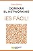 Dominar el networking ¡Es f...