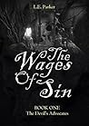 The Wages of Sin by L.E.  Parker