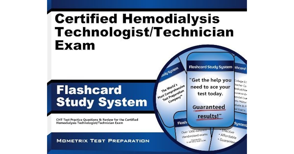 Certified Hemodialysis Technologist/Technician Exam Flashcard Study