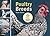 Poultry Breeds: Chickens, Ducks, Geese, Turkeys: The Pocket Guide to 104 Essential Breeds