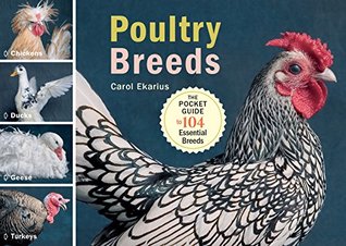 Poultry Breeds: Chickens, Ducks, Geese, Turkeys: The Pocket Guide to 104 Essential Breeds (Kindle Edition)