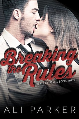 Breaking the Rules (The Rules, #3)