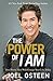 The Power of I Am: Two Words That Will Change Your Life Today