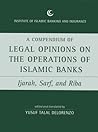 A Compendium of Legal Opinions on the Operations of Islamic Banks: Volume II: Ijarah, Sarf, and Riba