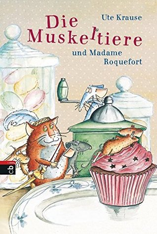 Die Muskeltiere und Madame Roquefort (Hardcover)