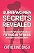 Superwomen Secrets Revealed: Successful Women Talk About Fitting in Fitness and Dare You to Join Them