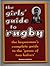 The Girls' Guide to Rugby