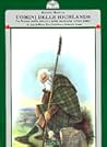 Uomini delle Highlands - La Scozia nella storia e nella memoria (circa 1695)