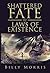 Shattered Fate and the Laws of Existence