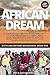 The African Dream (Bicycling Beyond Boundaries Book 1)