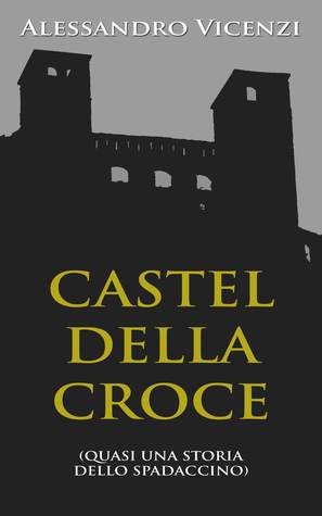 Castel della Croce (Carlo Cane, #1)