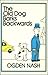 The Old Dog Barks Backwards by Ogden Nash