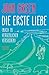 Die erste Liebe nach 19 vergeblichen Versuchen by John Green