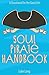Soul Pirate Handbook: A Devotional for the Good Life