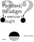 Paradoxic Paradigm: An exercise in thought