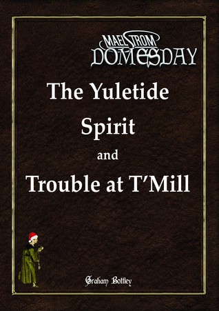 The Yuletide Spirit and Trouble at T'Mill