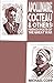 Apollinaire, Cocteau & Othe...