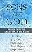 Sons of God: Words from the Great Men of the Faith