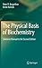 The Physical Basis of Biochemistry: Solutions Manual to the Second Edition