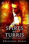 The Spires of Turris by Christine Danse