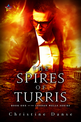 The Spires of Turris (London Wells, #1)