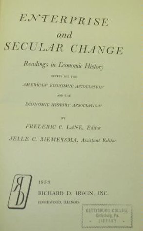 Enterprise and Secular Change: Readings in Economic History
