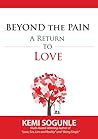 Beyond the Pain by Kemi Sogunle Beyond the Pain by Kemi Sogunle