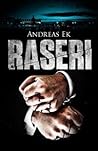 Raseri by Andreas Ek