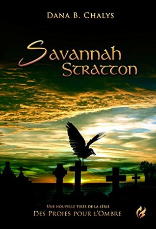 Savannah Stratton: Des proies pour l'ombre (Flamm'blanche) (French Edition)