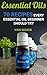 Essential Oils: 70 Recipes ...