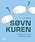 Søvnkuren - til dig, der er træt af at sove dårligt by Lis Lyngbjerg Steffensen