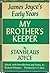 My Brother's Keeper: James Joyce's Early Years