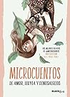 Microcuentos de amor, lluvia y dinosaurios by @microcuentos
