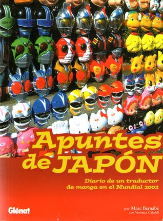 Apuntes de Japón: Diario de un traductor de manga en el Mundial 2002 (Paperback)