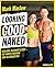 Looking good naked: Schlank, definiert & sexy – mit Hanteltraining und Blitzrezepten (German Edition)