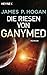 Die Riesen von Ganymed: Roman (Riesen-Trilogie, #2)