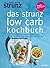 Das Strunz-Low-Carb-Kochbuch: Über 150 Rezepte: mediterran, asiatisch, urban und Landlust pur (German Edition)