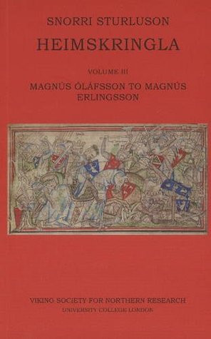 Heimskringla III. Magnus Olafsson to Magnus Erlingsson 2016: Volume III (Paperback)