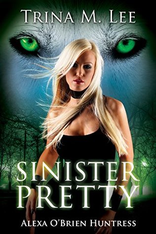 Sinister Pretty (Alexa O'Brien, Huntress #11)