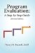 Program Evaluation: A Step-by-Step Guide (Revised Edition)
