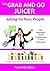The Grab and Go Juicer: The...