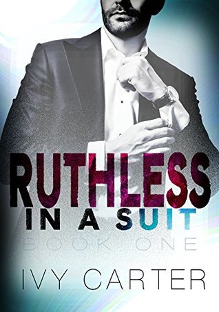 Ruthless In A Suit (Ruthless In A Suit #1)