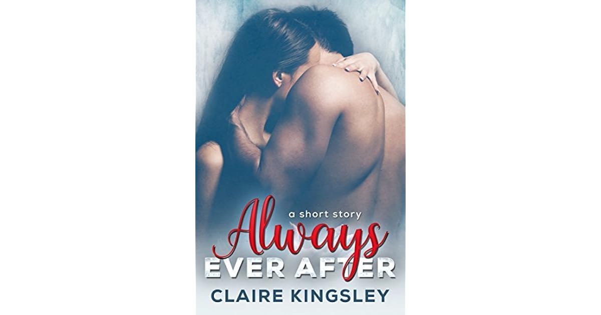Always Ever After (Always, 3) by Claire Kingsley