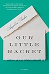 Our Little Racket by Angelica Baker Our Little Racket by Angelica Baker