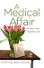 A Medical Affair: A Story That Must be Told