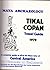 Tikal Copan: A General Introduction to Maya Art, Architecture, and Archeology