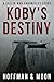 Koby's Destiny by W.C. Hoffman