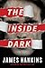 The Inside Dark by James  Hankins