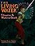 The Living Water: Water or ...